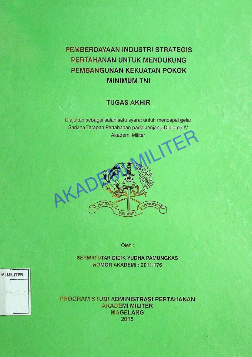 PEMBERDAYAAN INDUSTRI STRATEGIS PERTAHANAN UNTUK MENDUKUNG PEMBANGUNAN KEKUATAN POKOK MINIMUM TNI